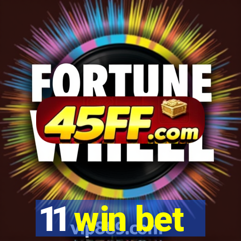 11 win bet